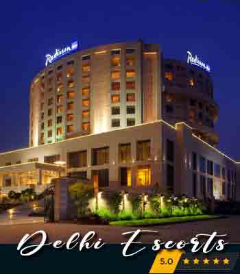 Radisson Blu Hotel Escorts Service In Delhi